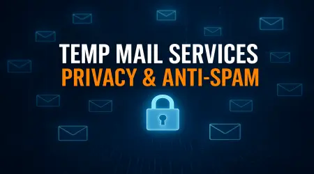 Temp Mail: Fake Email Explained